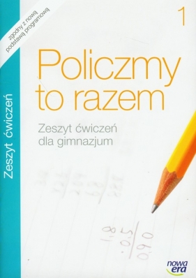 Policzmy to razem 1. Zeszyt ćwiczeń dla gimnazjum - Jerzy Janowicz