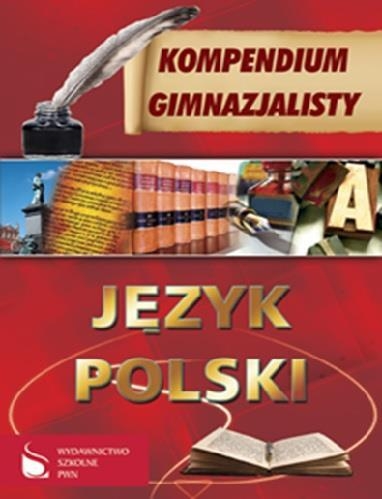 Kompendium gimnazjalisty. Język polski