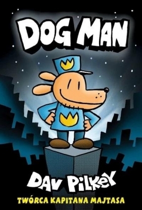 Dogman. Tom 1 - Dav Pilkey