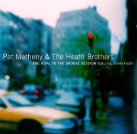 Movie To Groove Session CD - Pat Metheny, Heath Brothers