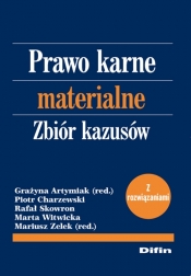 Prawo karne materialne Zbiór kazusów z rozwiązaniami