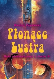 Płonące lustra - Popowski Maciej