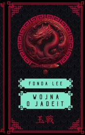 Wojna o jadeit. Saga o Zielonych Kościach. Tom 2 - Lee Fonda