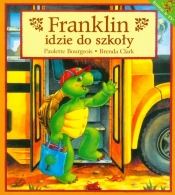 Franklin idzie do szkoły - Paulette Bourgeois