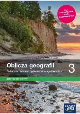 Oblicza geografii 3. Podręcznik dla liceum ogólnokształcącego i technikum. Zakres podstawowy - Czesław Adamiak, Anna Dubownik, Marcin Świtoniak