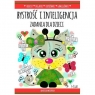 Bystrość i inteligencja. Zadania dla dzieci Opracowanie zbiorowe