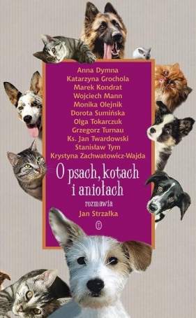 O psach, kotach i aniołach - Jan Strzałka