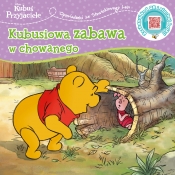 Opowiastki ze Stuwiekowego Lasu. Kubusiowa zabawa w chowanego. Disney. Kubuś i przyjaciele. - Catherine Hapka