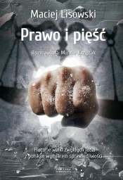 Prawo i pięść - Mirela Krzyżak, Maciej Lisowski