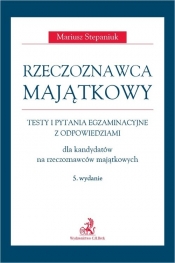 Rzeczoznawca majątkowy. Testy i pytania egzaminacyjne z odpowiedziami dla kandydatów na rzeczoznawcó