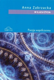 W iluzji życia - Anna Zakrzycka