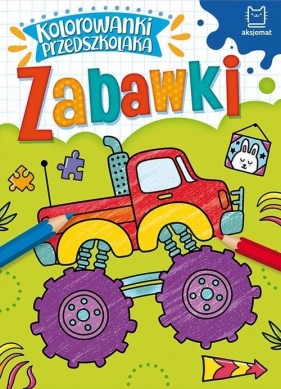 Kolorowanki przedszkolaka Zabawki - Opracowanie zbiorowe