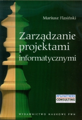 Zarządzanie projektami informatycznymi - Flasiński Mariusz