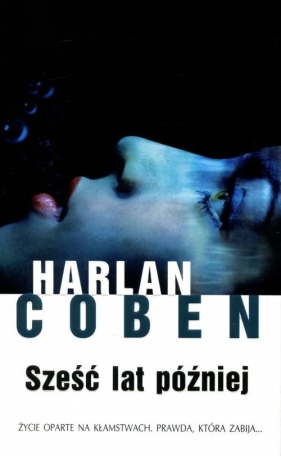 Sześć lat później - Coben Harlan<br />