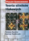 Teoria silników tłokowych Rychter Tadeusz, Teodorczyk Andrzej