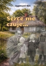 Serce me czuje…