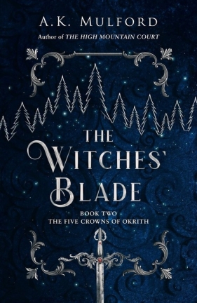 The Witches’ Blade - Mulford A.K.