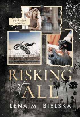 Risking It All - Lena Bielska