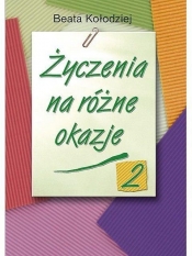 Życzenia na różne okazje cz.2 - Opracowanie zbiorowe