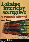 Lokalne interfejsy szeregowe w systemach cyfrowych Bogusz Jacek