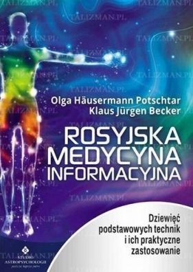 Rosyjska medycyna informacyjna - Olga Häusermann Potschtar, Klaus Jürgen Becker