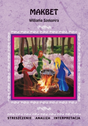 Makbet Williama Szekspira - Kulik Ilona