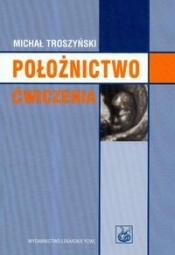 Położnictwo ćwiczenia - Michał Troszyński