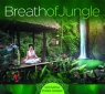 Breath Of Jungle - Relaxing India Spirit CD praca zbiorowa