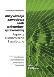 Aktywizacja zawodowa osób z niepełnosprawnością - Dorota Kobus-Ostrowska