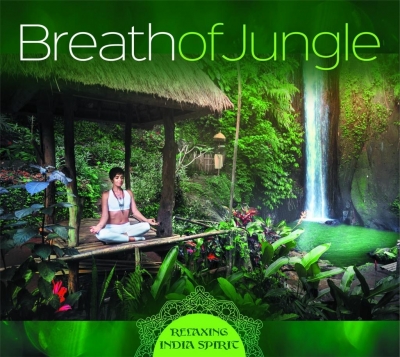 Breath Of Jungle - Relaxing India Spirit CD