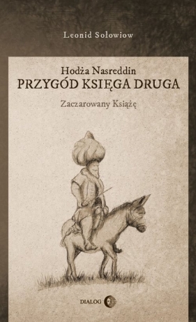 Hodża Nasreddin Przygód księga druga Zaczarowany książę - Leonid Sołowiow