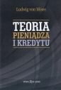 Teoria pieniądza i kredytu - Ludwig von Mises