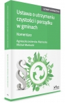 Ustawa o utrzymaniu czystości i porządku w gminach Komentarz Agnieszka Jezierska-Markocka, Michał Markocki