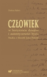 Człowiek w horyzoncie dziejów i autentyczności... Dariusz Bęben