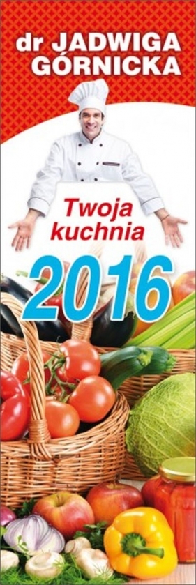Kalendarz 2016 KP1 Twoja kuchnia