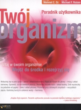 Twój organizm. Poradnik użytkownika - Roizen Michael F., Oz Mehmet C.