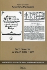 Ruch harcerski w latach 1980-1989 Wybór źródeł do dziejów ruchu Katarzyna Marszałek