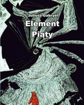 Element Piąty - Juliusz Gabryel