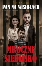 Pan na Wisiołach. Mroczne siedlisko. Tom 1 - Piotr Kulpa