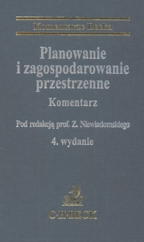 Planowanie i zagospodarowanie przestrzenne Komentarz - Niewiadomski Zygmunt (red.)