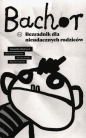 Bachor. Bezradnik dla nieudacznych rodziców - Dominika Węcławek, Katarzyna Nowakowska, Anna Rączkowska, Wojciech Grajkowski