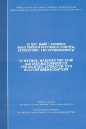 Mit, baśń i legenda jako źródło inspiracji.. T.4 - Opracowanie zbiorowe