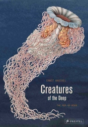 Creatures of the Deep - Haeckel Ernst, Biederstaedt Maike