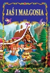 JAŚ I MAŁGOSIA BAJKI KLASYCZNE - Opracowanie zbiorowe