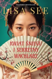 Kwiat Śniegu i sekretny wachlarz - Lisa See