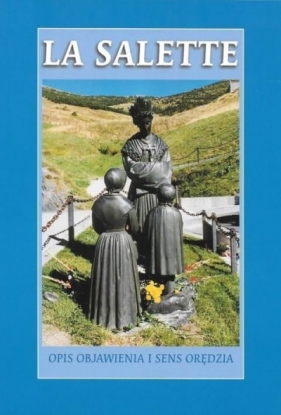 La Salette. Opis objawienia i sens orędzia - Roger Castel