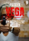 Niebezpieczne kobiety wyd. 2024 Patryk Vega