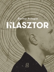 Klasztor - Prilepin Zachar