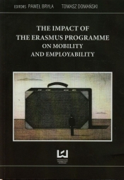 The Impact of the Erasmus Programme on Mobility and employability - Domański Tomasz, Bryła Paweł