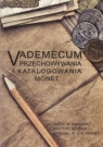 Vademecum przechowywania i katalogowania monet Kamiński Jacek W., Błądek Bartosz, Chowaniec Andrzej W.